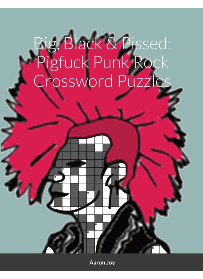Big, Black & Pissed: Pigfuck Punk Rock Crossword Puzzles  - Image 1