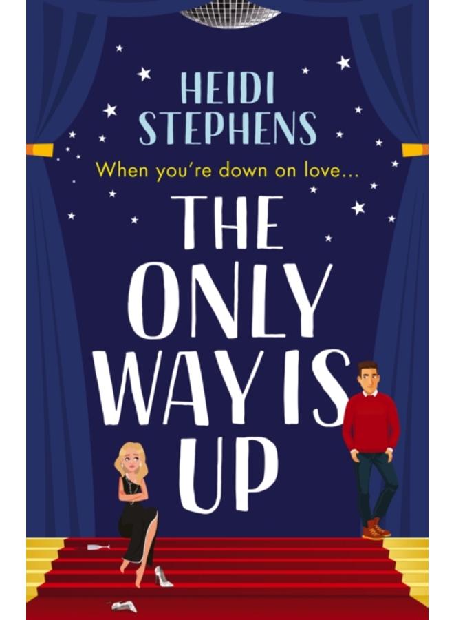 The Only Way Is Up : An absolutely hilarious and feel-good romantic comedy 