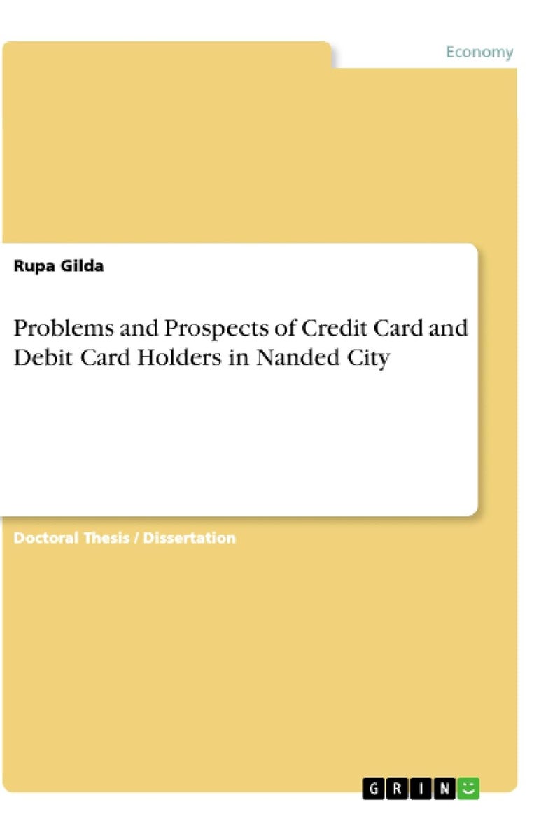 Problems and Prospects of Credit Card and Debit Card Holders in Nanded City 
