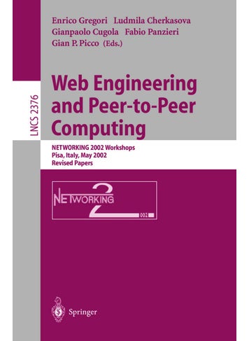 Web Engineering and Peer-to-Peer Computing: NETWORKING 2002 Workshops, Pisa, Italy, May 19-24, 2002, Revised Papers - pzsku/Z251F801E21FB697075EAZ/45/1749041415/6ff65163-caae-4527-9b85-5f1cd398a92b