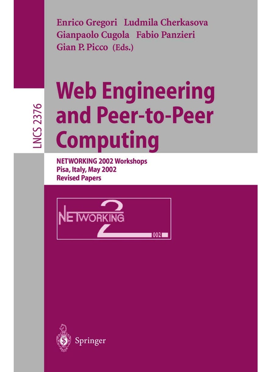 Web Engineering and Peer-to-Peer Computing: NETWORKING 2002 Workshops, Pisa, Italy, May 19-24, 2002, Revised Papers 