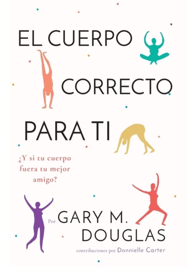 El Cuerpo Correcto Para Ti Spanish - Paperback