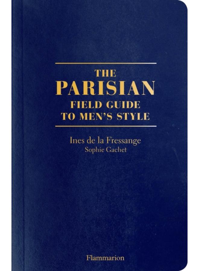 The Parisian Field Guide to Men???s Style