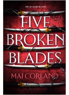 Five Broken Blades : Discover the instant Sunday Times bestselling adventure fantasy debut taking the world by storm 