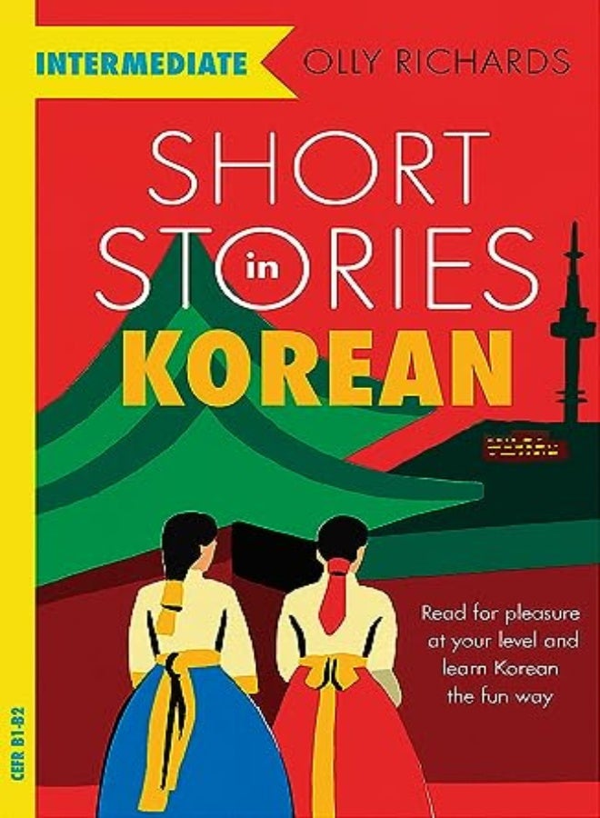 Short Stories in Korean for Intermediate Learners: Read for pleasure at your level, expand your voca