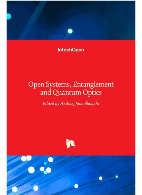 Open Systems, Entanglement and Quantum Optics