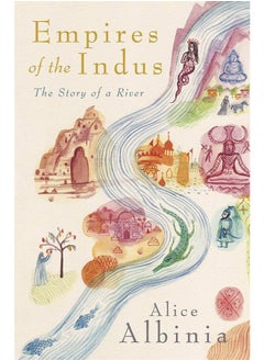 Empires of the Indus: Story of a River 