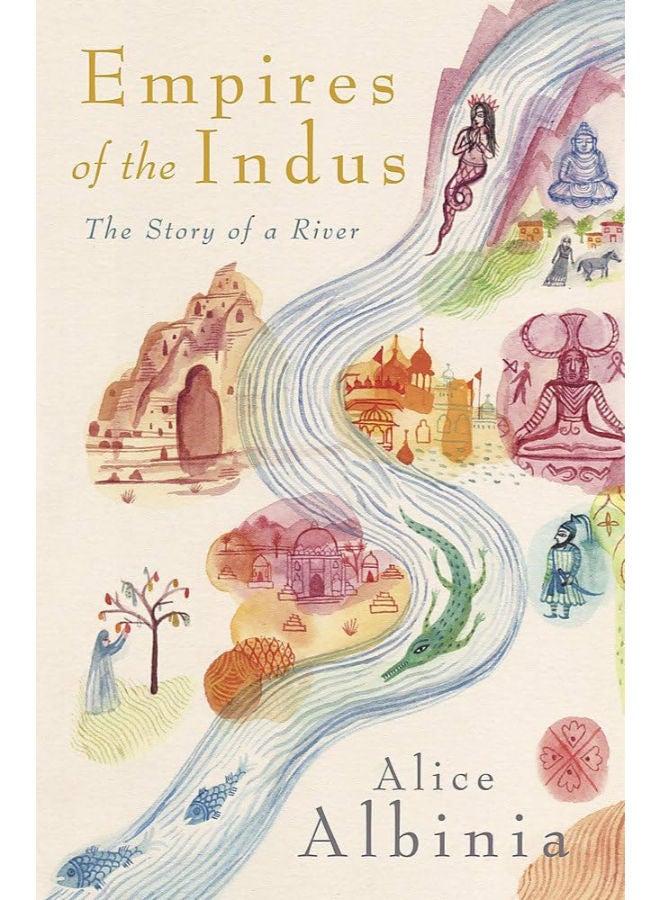 Empires of the Indus: Story of a River
