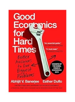 Good Economics for Hard Times Better Answers to Our Biggest Problems