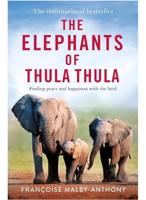 The Elephants of Thula Thula: Finding peace and happiness with the herd