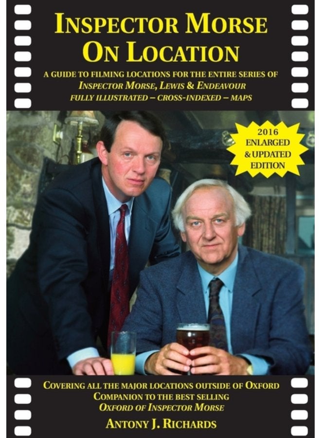 Inspector Morse on Location The Companion to the Original and Bestselling Guide to the Oxford of Inspector Morse Including Lewis Fully Illustrated with Location Maps - Paperback