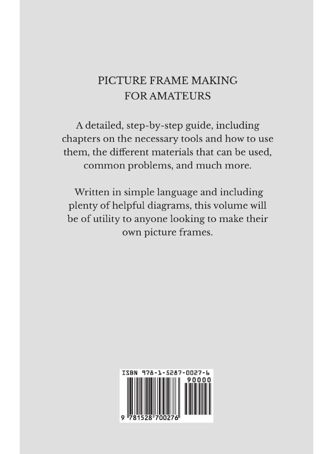 Picture Frame Making for Amateurs - Being Practical Instructions in the Making of Various Kinds of Frames for Paintings, Drawings, Photographs, and Engravings.  - Image 2