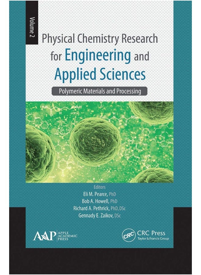 Physical Chemistry Research for Engineering and Applied Sciences, Volume Two: Polymeric Materials and Processing 