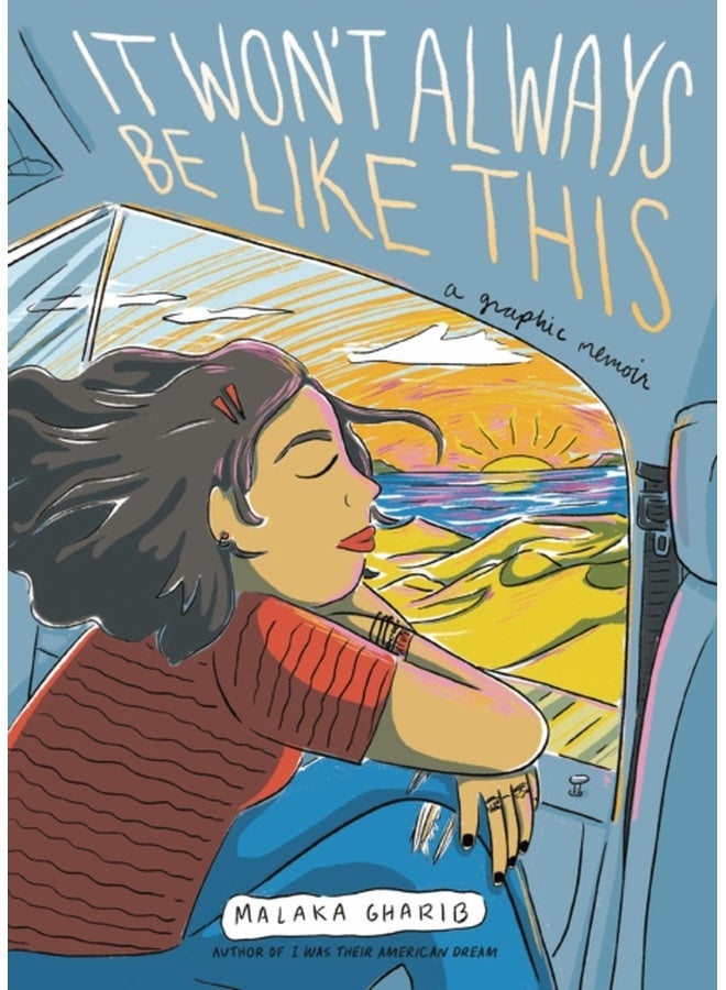 It Won't Always Be Like This : A Graphic Memoir