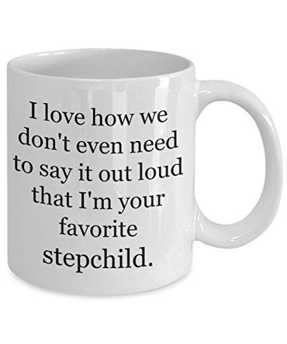 Love This Mug Stepmom Gifts - Stepdad Mug - Best Gift for Mom & Dad for Valentines Day, Mothers Day, Fathers Day, Birthday - I Love how we don't even need to say it loud that I'm your favorite step child - 11oz Cup - Image 2