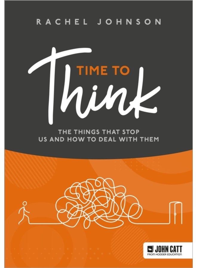 Time to Think The things that stop us and how to deal with them - Paperback