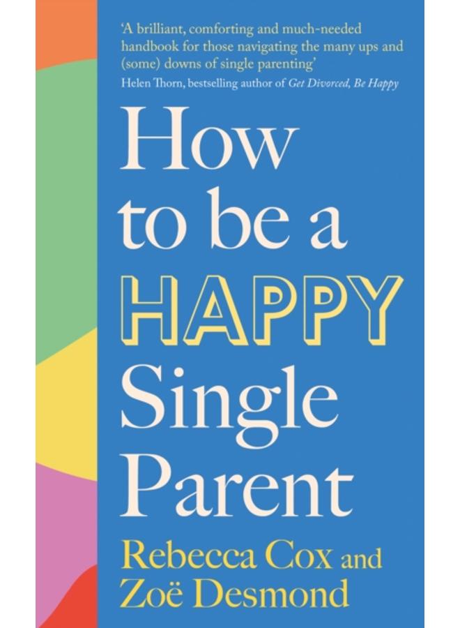 How to Be a Happy Single Parent 