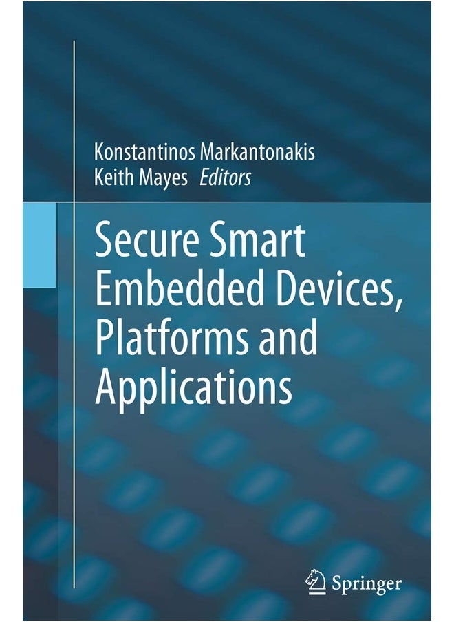 Secure Smart Embedded Devices, Platforms and Applications 
