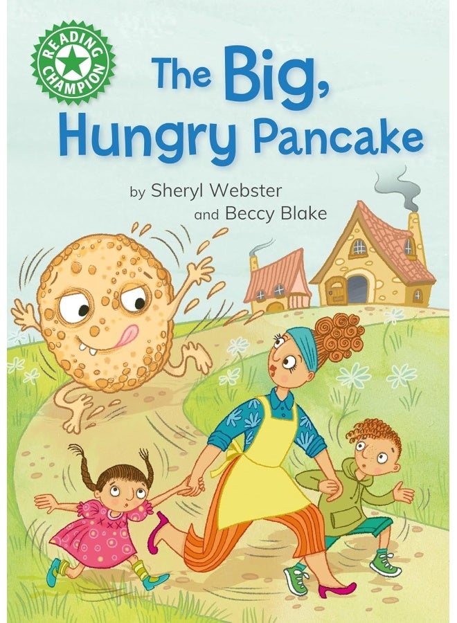 Reading Champion: The Big, Hungry Pancake: Independent reading Green 5