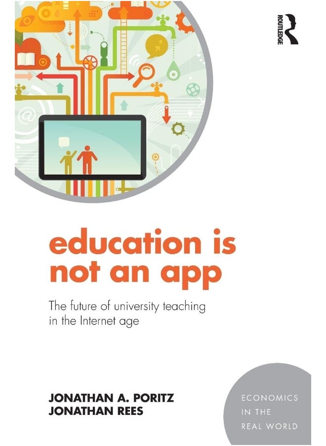Education Is Not an App: The future of university teaching in the Internet age 