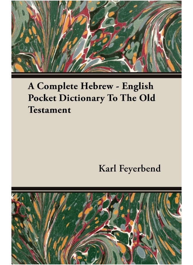 A Complete Hebrew - English Pocket Dictionary To The Old Testament 