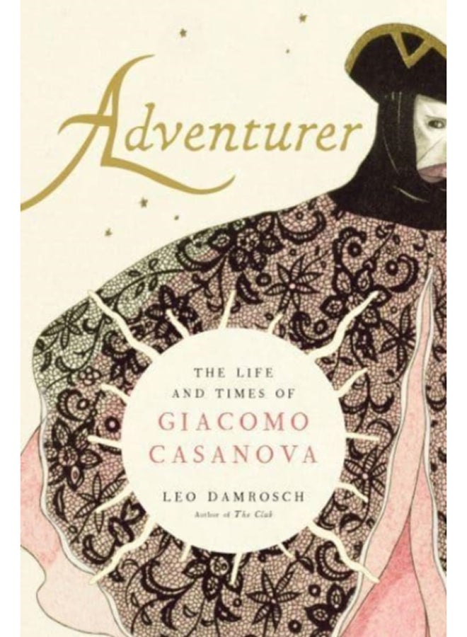 Adventurer : The Life and Times of Giacomo Casanova