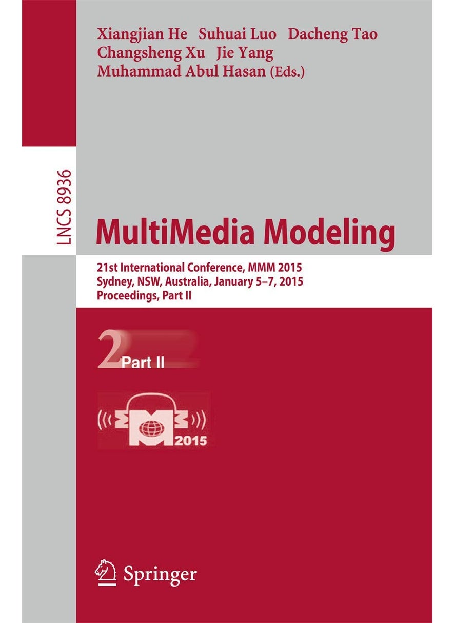 MultiMedia Modeling: 21st International Conference, MMM 2015, Sydney, Australia, January 5-7, 2015, Proceedings, Part II 