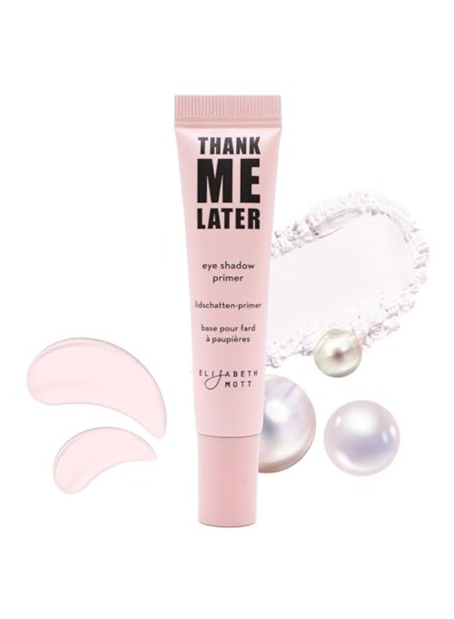 Elizabeth Mott Thank Me Later Eyeshadow Primer for Long-Lasting Power Grip - Eye Primer Makeup Base to Control Oil & Prevent Creasing for All-Day - Eye Primer for Mature Skin - 10 g - Image 1