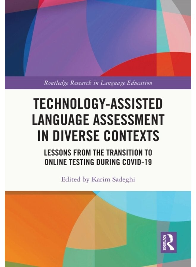 Technology Assisted Language Assessment in Diverse Contexts Lessons from the Transition to Online Testing during COVID 19 - Paperback