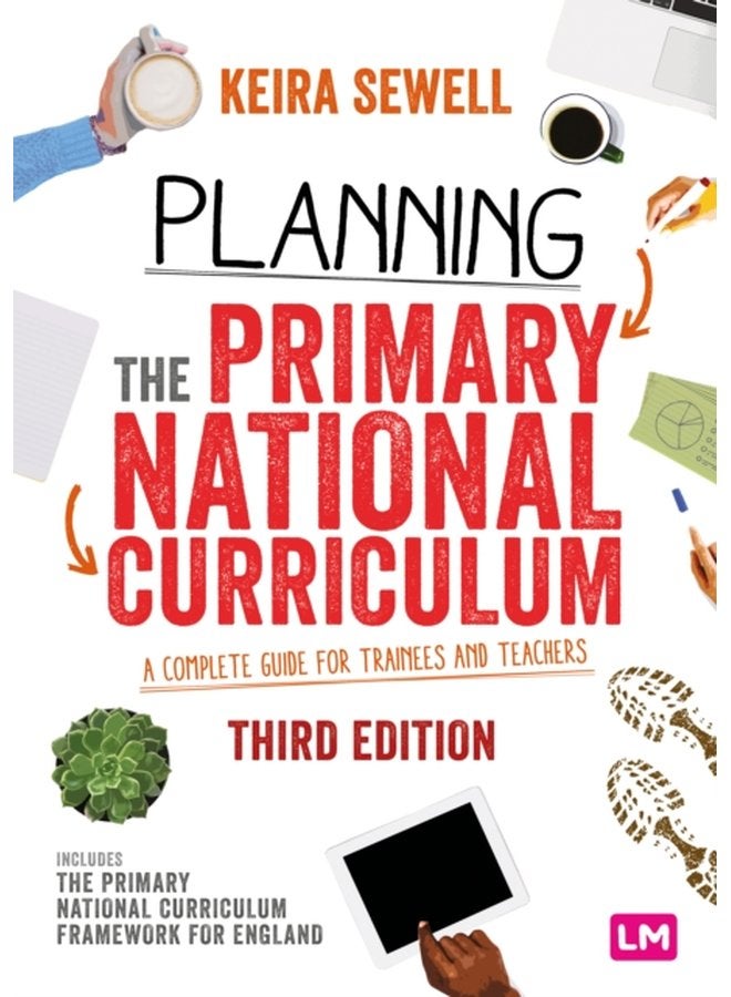 Planning the Primary National Curriculum A complete guide for trainees and teachers - Paperback