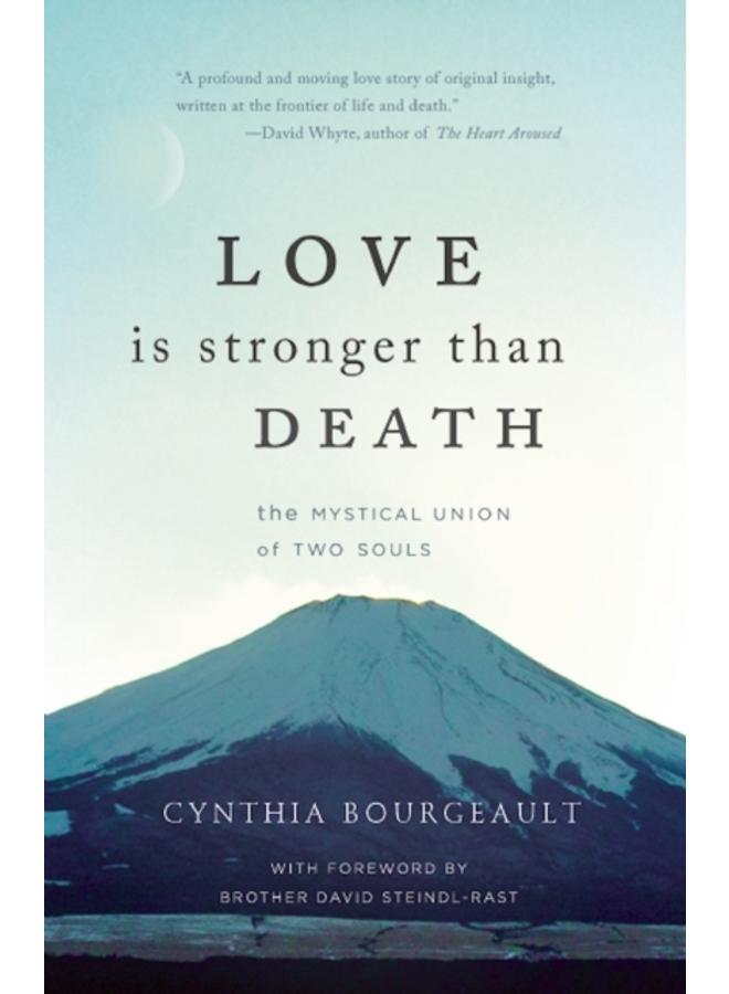 Love is Stronger than Death : The Mystical Union of Two Souls 