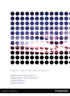 Experiential Approach to Organization Development  Pearson New International Edition  Ed   8