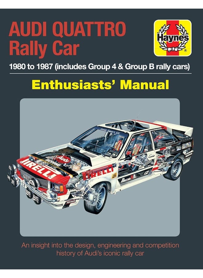 Audi Quattro Rally Car Manual: 1980 to 1987 (includes Group 4 & Group B rally cars)  - Image 1