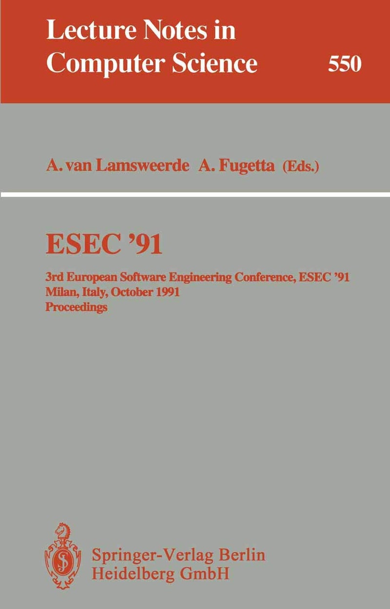 ESEC '91: 3rd European Software Engineering Conference, ESEC '91, Milan, Italy, October 21-24, 1991. Proceedings