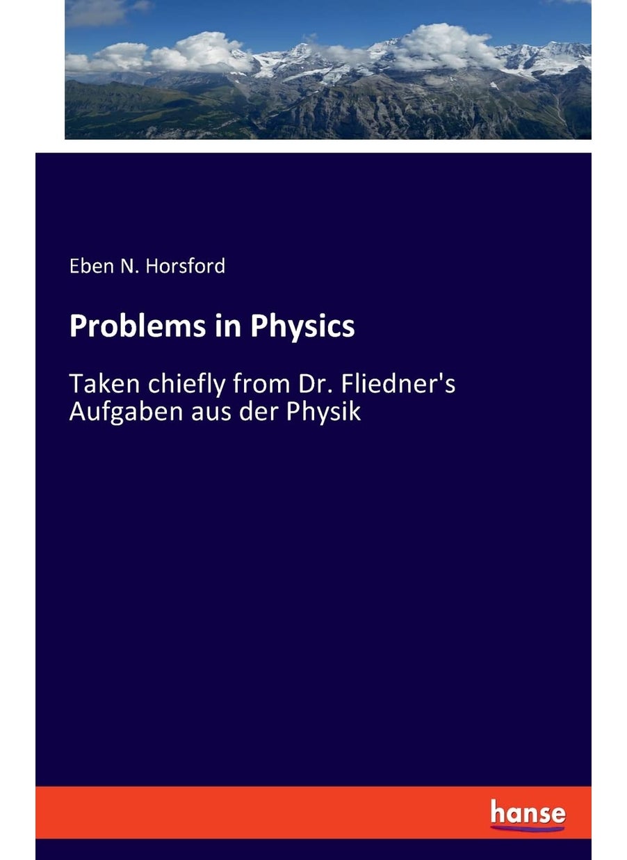 Problems in Physics: Taken chiefly from Dr. Fliedner's Aufgaben aus der Physik  - Image 1