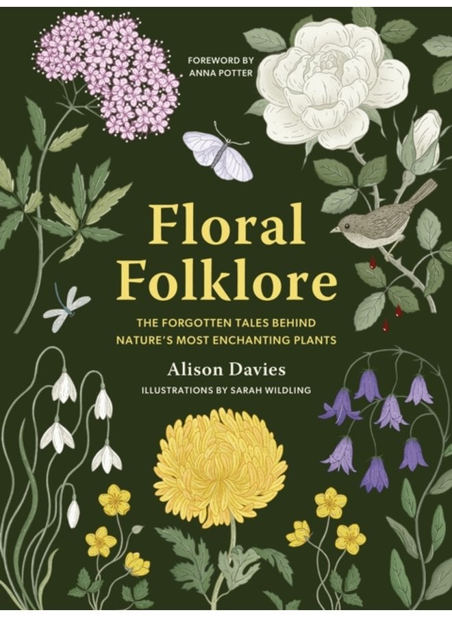 Floral Folklore The forgotten tales behind nature s most enchanting plants - Hardback