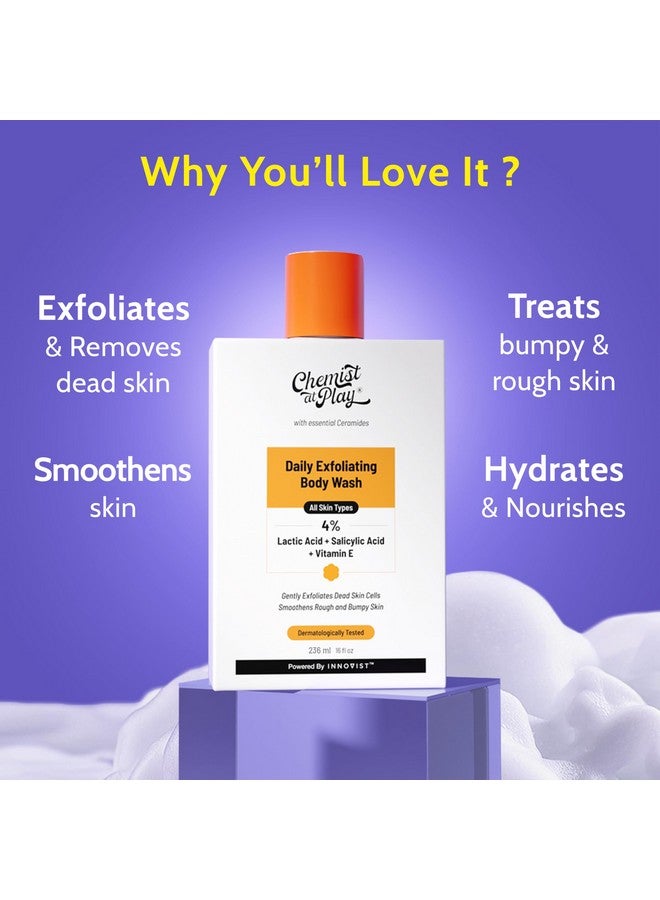Chemist At Play Exfoliating Body Wash 236ml | 4% (Salicylic Acid, Vitamin E and Lactic Acid) | Paraben & SLS Free | Gentle Exfoliating Shower Gel | Removes Tan| Prevents Dry, Rough, Bumpy Skin | Men & Women - Image 2