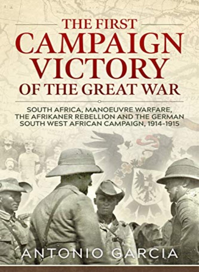 The First Campaign Victory of the Great War 