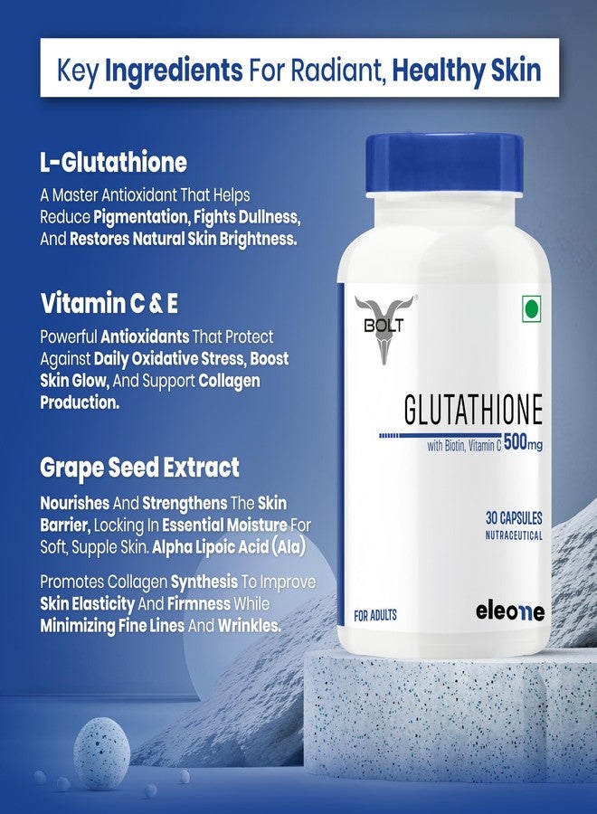 Bolt Nutrition Glutathione Capsules (Pack of 30) with Vitamin C, E, Biotin & Grape Seed | Skin Glow | Reduce Dark Spots, Fight Pigmentation, Repair Dull Skin & Boost Immunity - Image 3