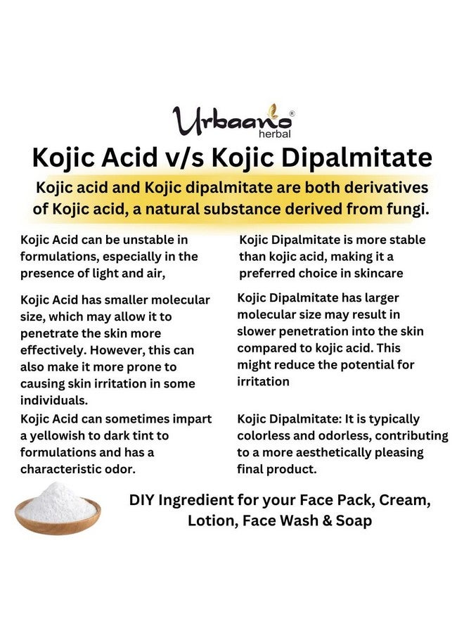 Urbaano herbal Kojic Acid Dipalmitate For Making DIY Serum, Cream, Lotion & Soap" Helps To Minimize Pores, Balance Oil Production, Wrinkles, Fine Lines (25gm) - Image 4