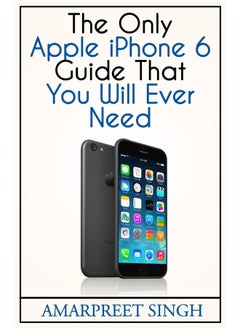 Apple iPhone 6 Guide: The Only Apple iPhone 6 Guide That You Will Ever N  - Image 1