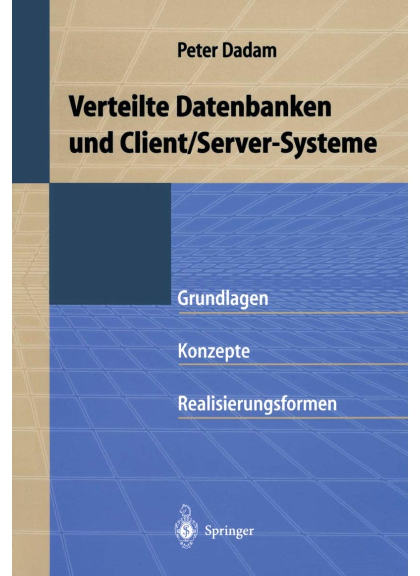 Verteilte Datenbanken und Client/Server-Systeme: Grundlagen, Konzepte und Realisierungsformen 