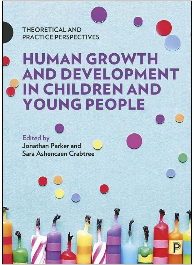 Human Growth and Development in Children and Young People: Theoretical and Practice Perspectives  - Image 2