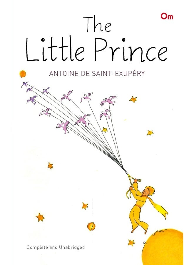 OM BOOKS INTERNATIONAL The Little Prince : Antoine de Saint-Exupéry (Classic Fiction)