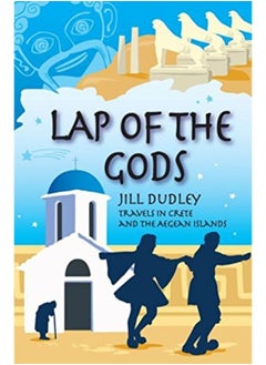 Lap of the Gods: Travels in Crete and the Aegean Islands  - Image 2