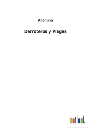 Derroteros Y Viages - Hardback - pzsku/Z25DE84A319DE63D8D307Z/45/_/1690970562/0ef7db36-44c6-4e7c-badd-756ef46ce211