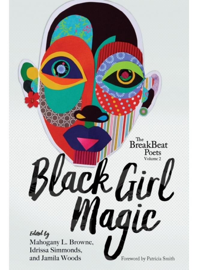 The Breakbeat Poets Vol. 2 : Black Girl Magic 