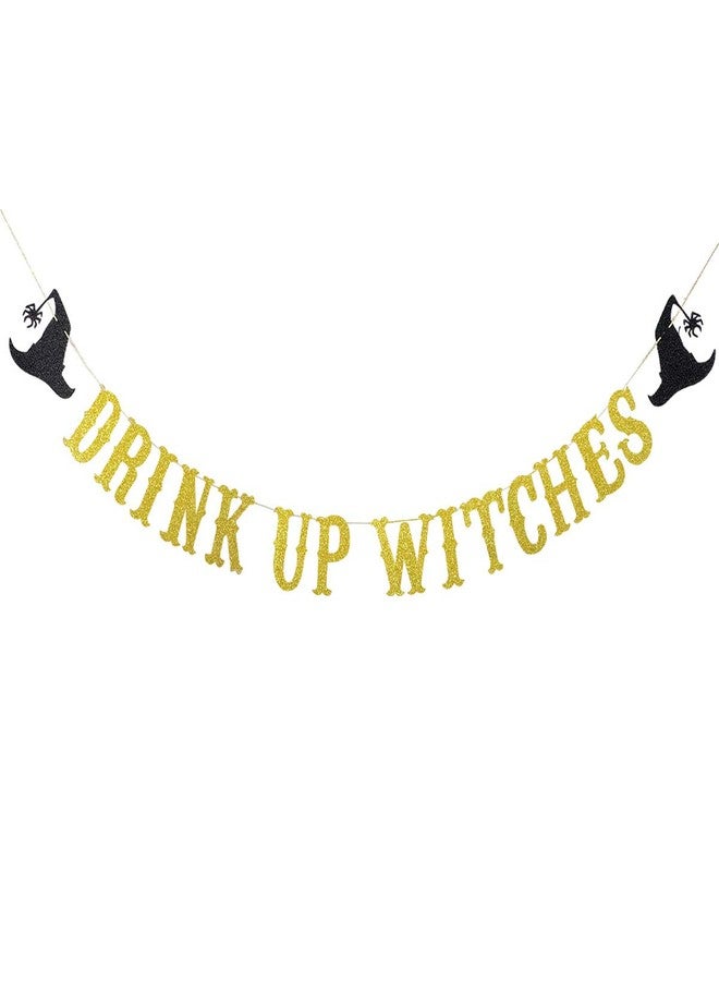 LeeSky Gold Glitter Drink Up Witches Banner, Halloween Witch Banner Witches Halloween Party Banner for Witch Party Decorations Halloween Haunted Mansion Party Decorations - Image 2