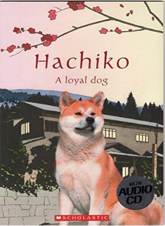 scholastic Hachiko:True story of a loyal dog Audio Pack 