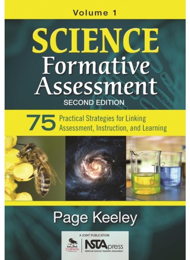 Science Formative Assessment, Volume 1 : 75 Practical Strategies for Linking Assessment, Instruction, and Learning